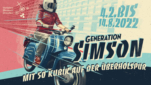 Werbung für Simson_Sonderausstellung 
© Verkehrsmuseum Dresden gGmbH